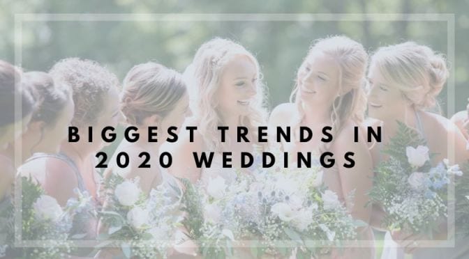 Biggest-Trends-in-2020-Weddings Biggest Trends in 2020 Weddings